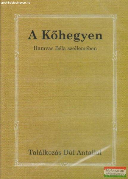 A Kőhegyen - Hamvas Béla szellemében