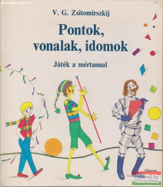 Pontok, vonalak, idomok - Játék a mértannal