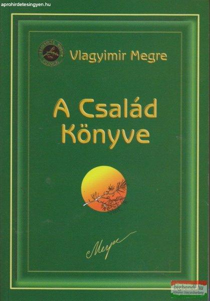 Vlagyimir Megre - A Család Könyve - Oroszország Zengő Cédrusai 6.