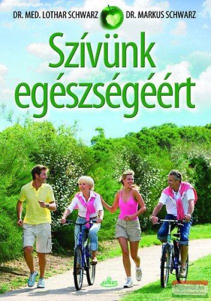 Dr. Med. Lothar Schwarz - Dr. Markus Schwarz - Szívünk egészségéért