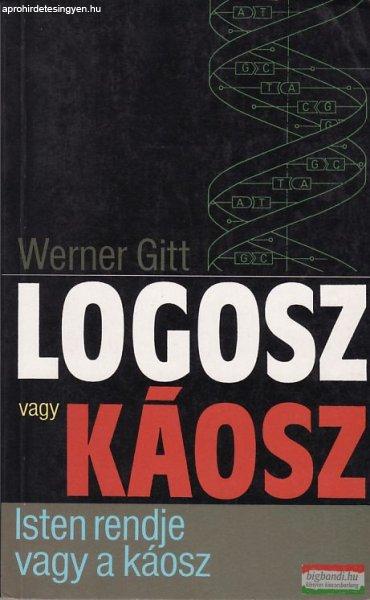 Werner Gitt - Logosz vagy káosz