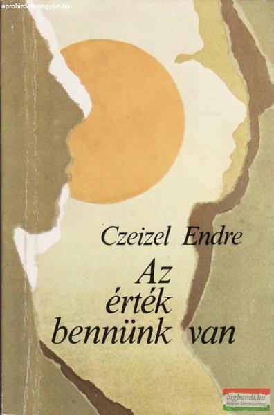 Czeizel Endre - Az érték bennünk van