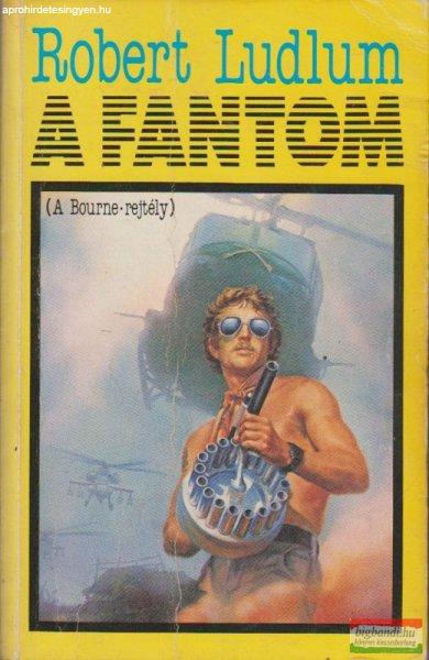 Robert Ludlum - A fantom (A Bourne-rejtély)