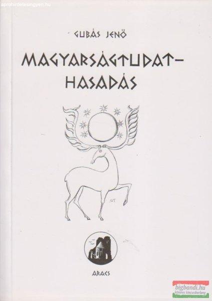 Gubás Jenő - Magyarságtudat-hasadás