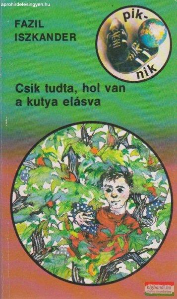 Csik tudta, hol van a kutya elásva