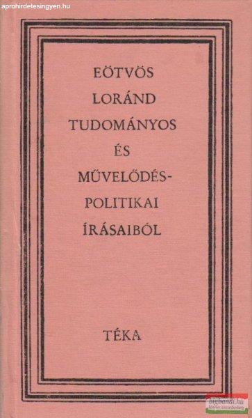 Eötvös Lóránd tudományos és művelődéspolitikai írásaiból
