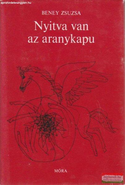 Beney Zsuzsa szerk. - Nyitva van az aranykapu