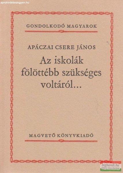 Az iskolák fölöttébb szükséges voltáról...