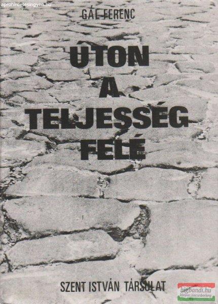 Úton a teljesség felé
