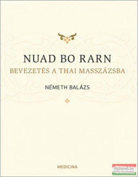 Németh Balázs - Nuad ?bo rarn - Bevezetés a thai masszázsba