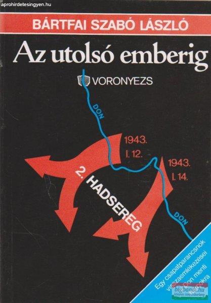 Bártfai Szabó László - Az utolsó emberig 