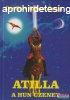 Cey-Bert Rbert Gyula - Atilla - A Hun zenet