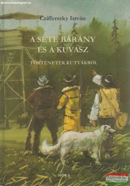 Czifferszky István - A sete bárány és a kuvasz