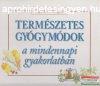 Termszetes gygymdok a mindennapi gyakorlatban 