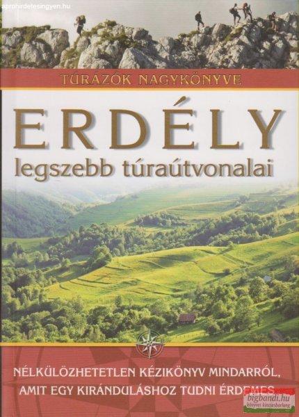 Szilágyi Palkó Pál - Dr. Nagy Balázs szerk. - Erdély legszebb
túraútvonalai 