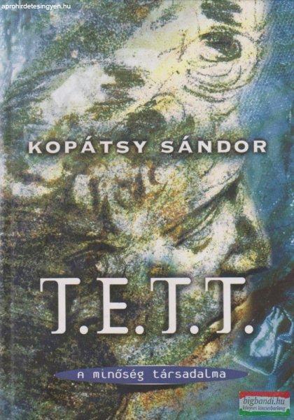 T.E.T.T. - A minőség társadalma