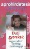Cziegler Orsolya - Duci gyerekek - A gyermekkori kvrsg ps