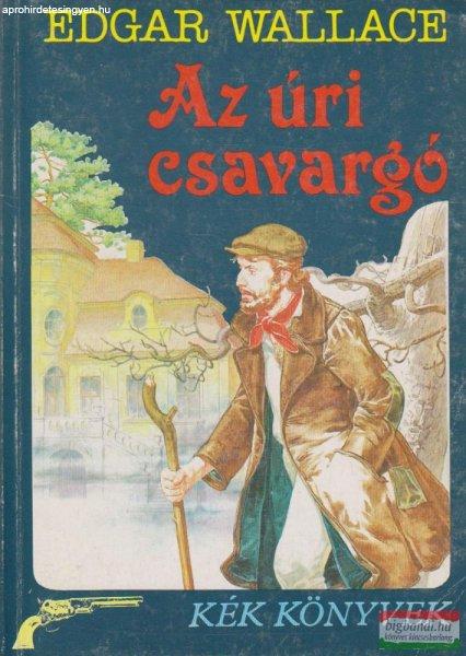 Edgar Wallace - Az úri csavargó
