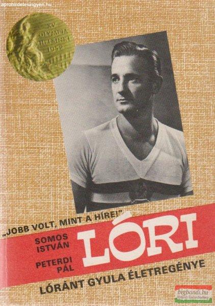 Lóri - Lóránt Gyula életregénye