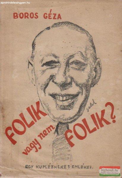 "Folik vagy nem folik?" - Egy kupléénekes emlékei