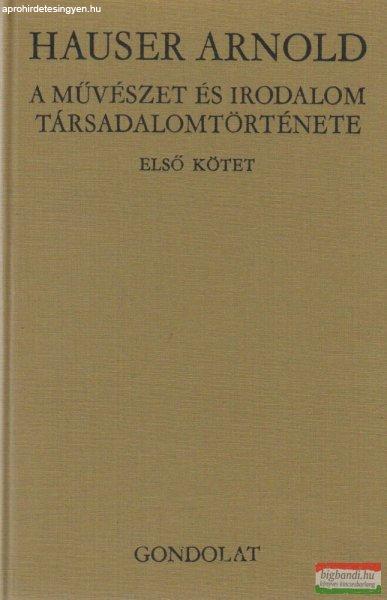 Hauser Arnold - A művészet és irodalom társadalomtörténete I.