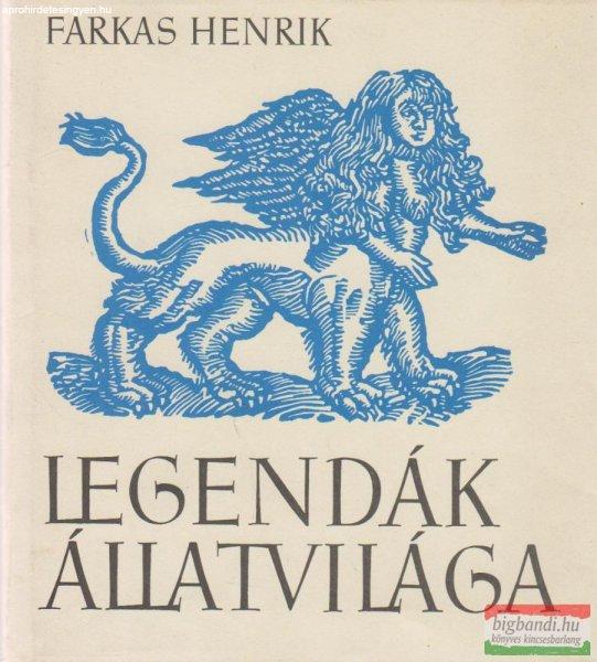 Farkas Henrik - Legendák állatvilága