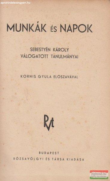 Sebestyén Károly - Munkák és napok