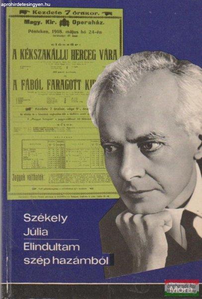 Elindultam szép hazámból - Bartók Béla élete