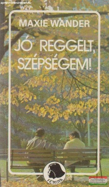 Jó reggelt, szépségem!