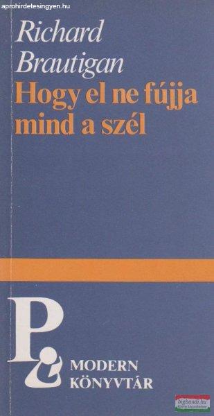 Hogy el ne fújja mind a szél