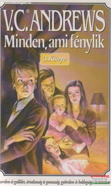 Virginia C. Andrews - Minden, ami fénylik