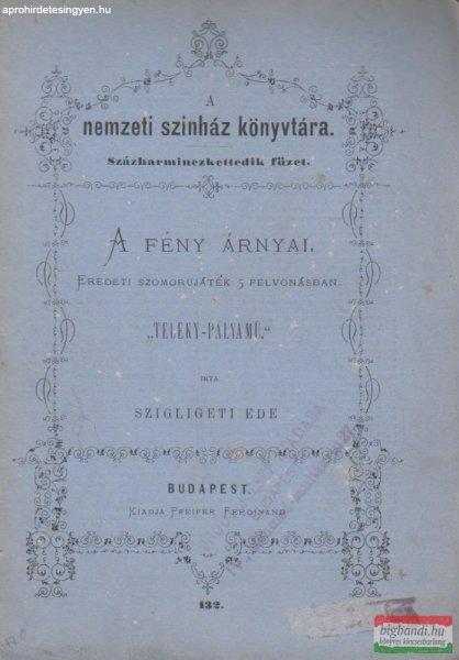 A fény árnyai - Eredeti szomorujáték 5 felvonásban