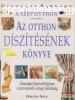 Nicholas Barnard - A szp otthon - Az otthon dsztsnek k