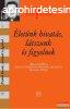 letnk hivats, ltszunk s figyelnek - brahm Blval bes