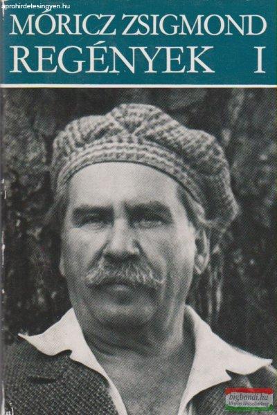 Móricz Zsigmond - Regények I.