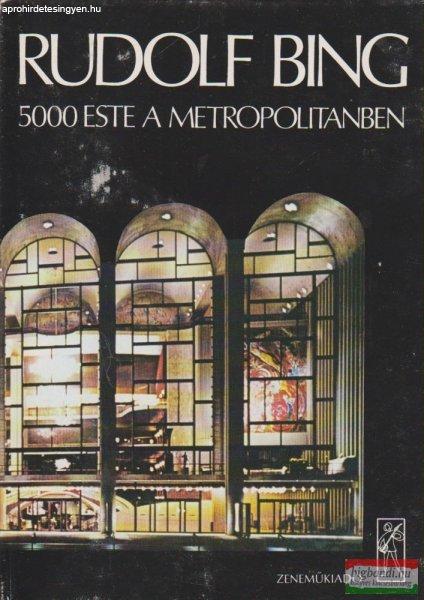 5000 este a Metropolitanben