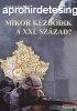 Juhsz Gyrgy - Mikor kezddik a XXI. szzad? 