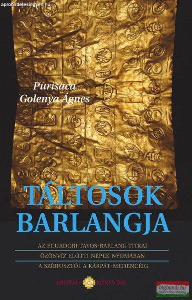 Purisaca Golenya Ágnes - Táltosok barlangja