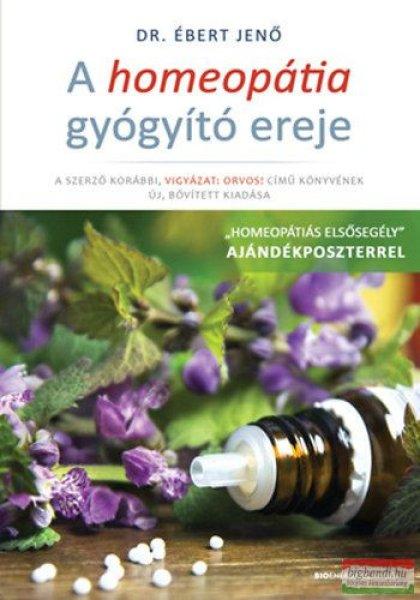 Dr. Ébert Jenő - A homeopátia gyógyító ereje - Ajándék poszterrel 