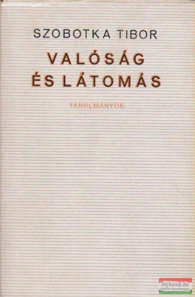 Szobotka Tibor - Valóság és látomás