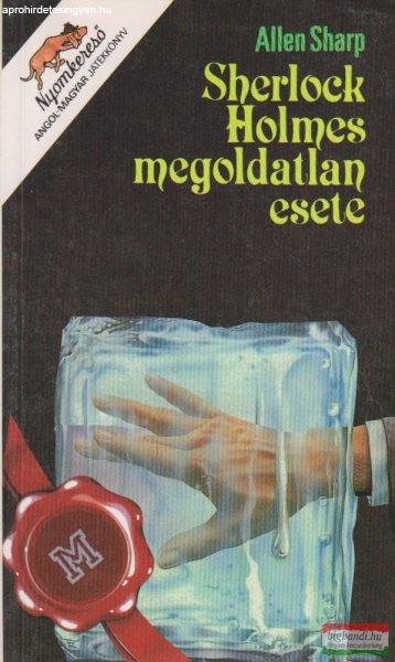 Allen Sharp - Sherlock Holmes megoldatlan esete - angol-magyar játékkönyv