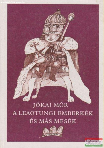 Jókai Mór - A leaotungi emberkék és más mesék