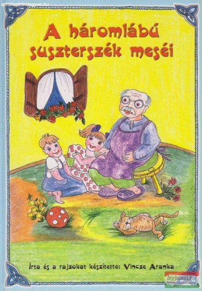 A háromlábú suszterszék meséi