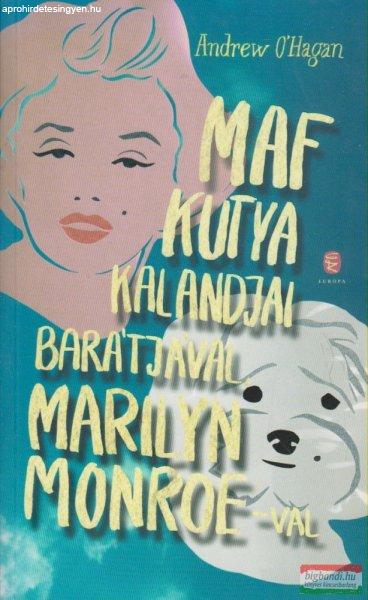 Andrew O'Hagan - Maf kutya kalandjai barátjával Marilyn Monroe-val