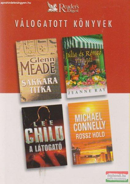 Glenn Meade - Sakkara titka / Jeanne Ray - Júlia és Rómeó virágai / Lee
Child - A látogató / Michael Connelly - Rossz hold