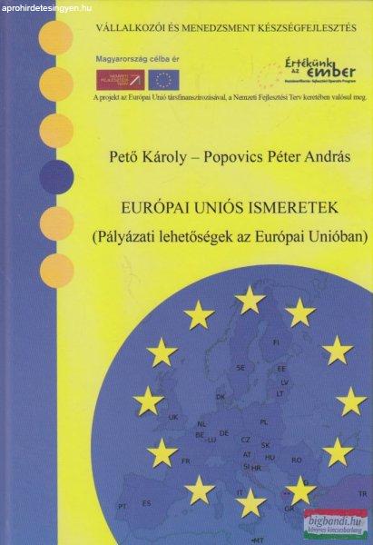 Pető Károly, Popovics Péter András - Európai Uniós ismeretek