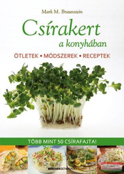Mark M. Braunstein - Csírakert a konyhában