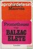 Andr Maurois - Prometheusz vagy Balzac lete
