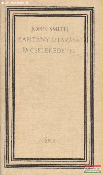 C. Cutean Éva szerk. - John Smith kapitány utazásai és cselekedetei