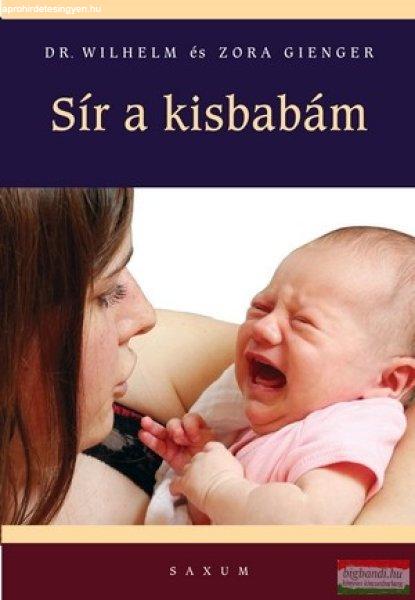 Dr. Wilhelm és Zora Gienger - Sír a kisbabám